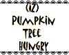 (IZ) Pumpkin Tree Hungry