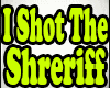 I Shot The Shreriff Bob