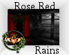 ~QI~ Rose Red Rains