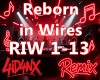 A| Reborn In Wires Remix