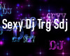 Sexy Dj Trg Sdj
