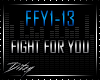 {D Fight for You