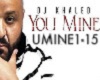 DJ Khaled - You Mine