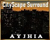 a" CityScape Surround