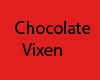 Chocolate Vixen