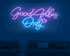 Good Vibes Only