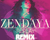 Zendaya Replay (Remix) 1