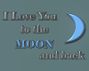 Love You To Moon & Back
