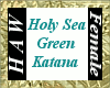 Holy Sea Green Katana F