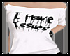 {W} I have issues Tee