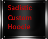 Sadistic Custom Hoodie