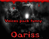 o| Pack Voices funny