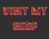 VISIT MY SHOP