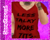 Less Talky |M|