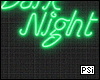 Dark Night Neon Sign