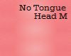 No-Tongue Head