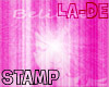*La-De* Believe Stamp