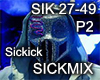 SICKMIX  Sickick P2