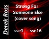 STRONG SOMEONE ELSE