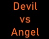 DEVIL vs ANGEL