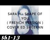Sara'h - Shape of you Fr