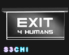 Exit 4 humans