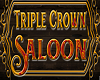 Custom TripleCrownSaloon