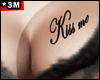 .:3M:. Kiss Me Tattoo