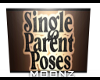 Single Parent Poses Sign