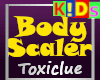 [Tc] Body Scaler