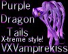 VXV Purple Dragon TailsF
