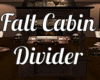 Fall Cabin Divider