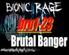 Bionic Rage-BrutalBanger