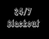 24/7 BlackOut 