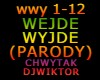 WEJDE WYJDE