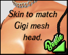 Mesh Skin - Gigi.