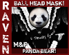 BALL MASK PANDA BEAR!