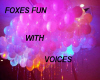 foxes fun with voices