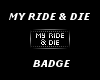 My Ride & Die