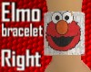 Elmo bracelet Right