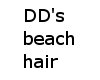 DD's Beach Hair
