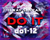 Ilkay Sencan - Do it