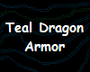 Teal Dragon Armor