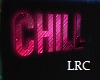 Neon Pink Chill sign