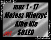 Mozesz wierzyc albo nie