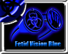 [I] Fetid Vision Blue