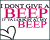 I Don`t Give A Beep if Y