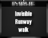 Invisible Runway Walk.