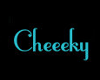 cheeeky 1