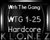 Hardcore | With The Gang